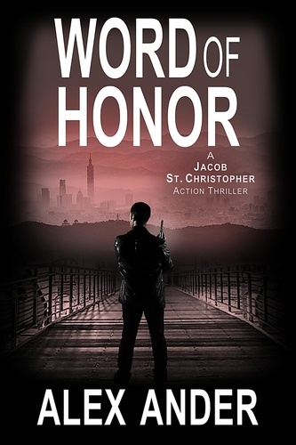  Alex Ander - Word of Honor - Jacob St. Christopher Action &amp; Adventure, #2.