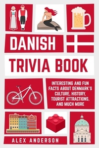  Alex Anderson - Danish Trivia Book: Interesting and Fun Facts About Danish Culture, History, Tourist Attractions, and Much More - Scandinavian Trivia Books, #2.