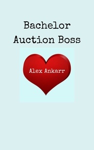  Alex Ankarr - Bachelor Auction Boss.