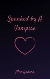 Spanked By a Vampire