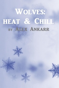  Alex Ankarr - Wolves: Heat And Chill.