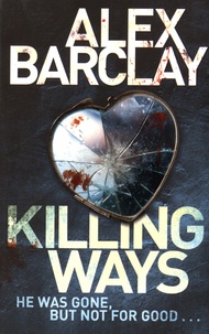 Alex Barclay - Killing Ways.
