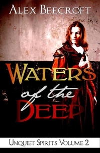  Alex Beecroft - Waters of the Deep - Unquiet Spirits, #2.