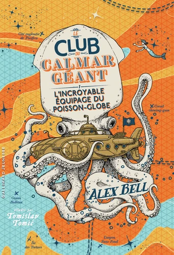 Couverture de Le Club du Calmar Géant n° 1 L'incroyable équipage du poisson-globe