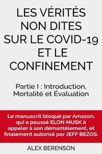 Alex Berenson - Les vérités non dites sur le COVID-19 et le confinement - Partie I : Introduction, Mortalité et Evaluation.