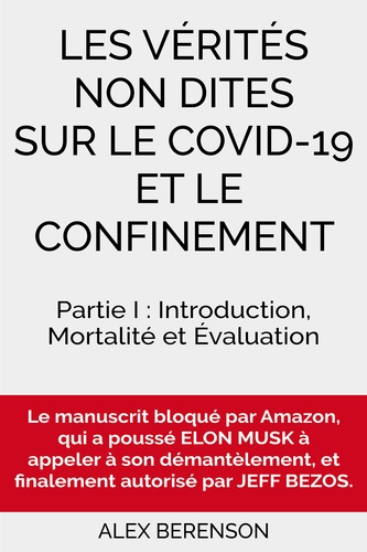 Alex Berenson - Les vérités non dites sur le COVID-19 et le confinement - Partie I : Introduction, Mortalité et Evaluation.