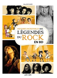 Histoires incroyables Légendes du rock en BD