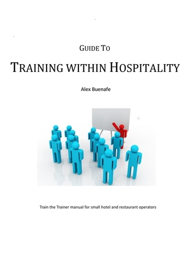  Alex Buenafe - Guide To Training Within Hospitality.