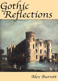  Alex Burrett - Gothic Reflections.