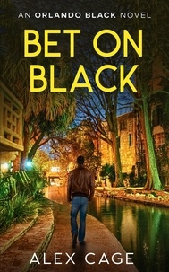  Alex Cage - Bet On Black - Orlando Black, #3.
