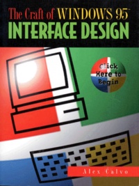 Alex Calvo - THE CRAFT OF WINDOWS 95 INTERFACE DESIGN.