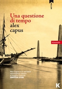 Alex Capus - Una questione di tempo.