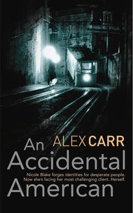 Alex Carr - An Accidental American.