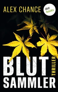 Blutsammler: Eine brillante Psychotherapeutin – und ein eiskalter Serienkiller