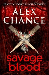 Alex Chance - Savage Blood.