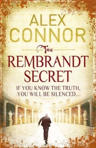 Alex Connor - The Rembrandt Secret.