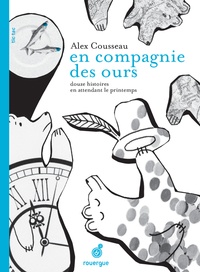 Alex Cousseau - En compagnie des ours - Douze histoires en attendant le printemps.