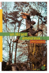 Alex Cousseau - Un lézard amoureux.
