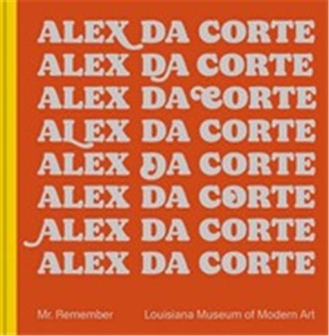 Alex Da Corte - Mr. Remember.