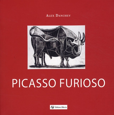 Alex Danchev - Picasso Furioso.
