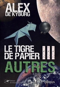 Alex De Kyburg - Le Tigre de Papier - Tome 3 - Autres.