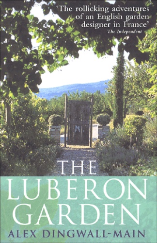 Alex Dingwall-Main - The Luberon Garden.