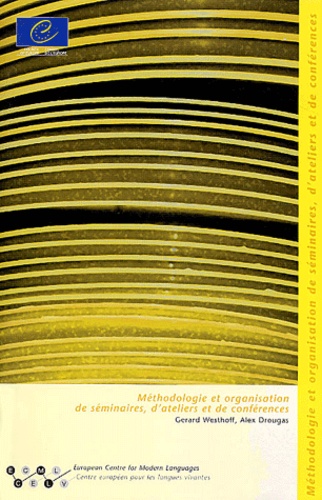 Alex Drougas et Gerard Westhoff - Methodologie Et Organisation De Seminaires, D'Ateliers Et De Conferences.