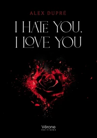 I hate you, I love you