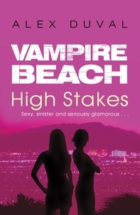 Alex Duval - Vampire Beach: High Stakes.
