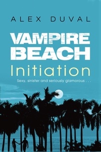 Alex Duval - Vampire Beach: Initiation.