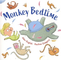 Alex English et Pauline Gregory - Monkey Bedtime.