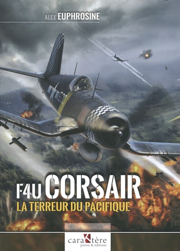 F4U Corsair. La terreur du Pacifique