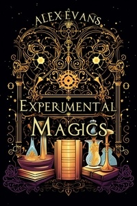  Alex Evans - Experimental Magics - Experimental Magics, #1.