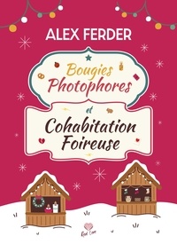 Téléchargement de livres gratuits en pdf Bougies, photophores et cohabitation foireuse MOBI DJVU 9782385752729 par Alex Ferder