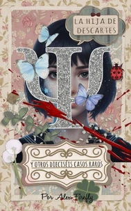 La hija de Descartes y otros dieciséis casos raros