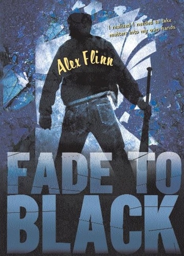 Alex Flinn - Fade to Black.