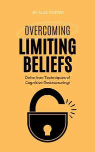 Overcoming Limiting Beliefs