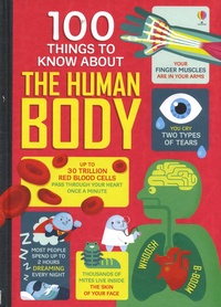 Alex Frith et Minna Lacey - 100 things to know about the human body.