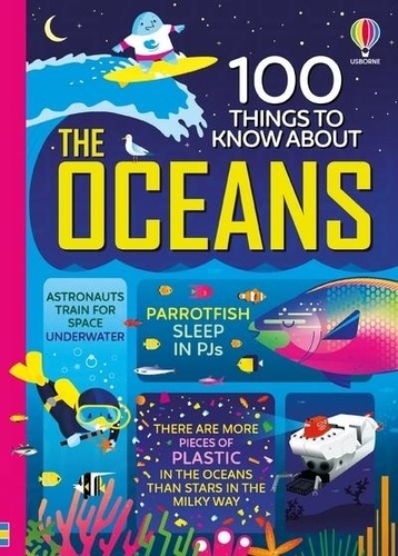 Alex Frith et Minna Lacey - 100 Things to Know about the Oceans.