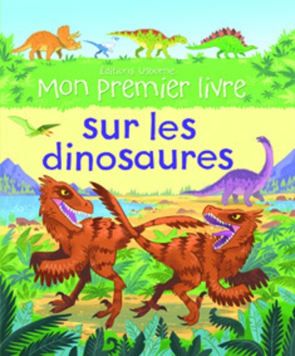 Alex Frith - Mon premier livre sur les dinosaures.