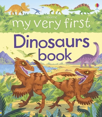 Alex Frith - My very first dinosaurs book.