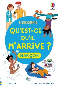 Qu'est-ce qu'il m'arrive ? (garçon) - Nouvelle édition - dès 8 ans