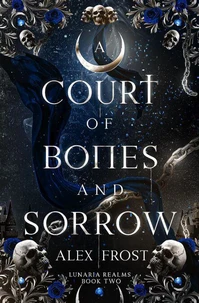 A Court of Bones & Sorrow