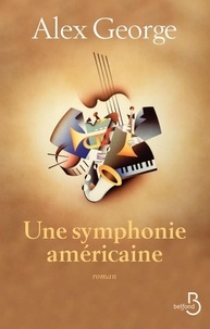 Alex George - Une symphonie américaine.