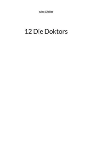 12 Die Doktors