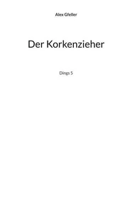 Der Korkenzieher