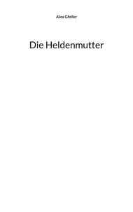 Die Heldenmutter