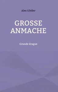 Grosse Anmache