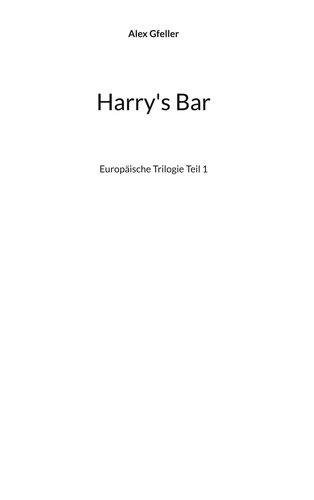 Harry's Bar. Europäische Trilogie Teil 1