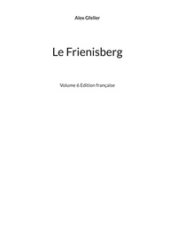 Alex Gfeller - Le Frienisberg - Volume 6 Edition française.